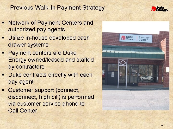 Previous Walk-In Payment Strategy § Network of Payment Centers and authorized pay agents §