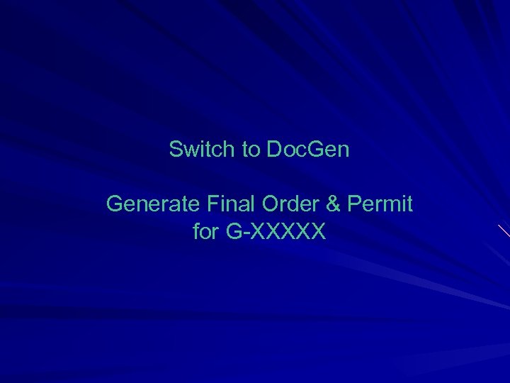 Switch to Doc. Generate Final Order & Permit for G-XXXXX 