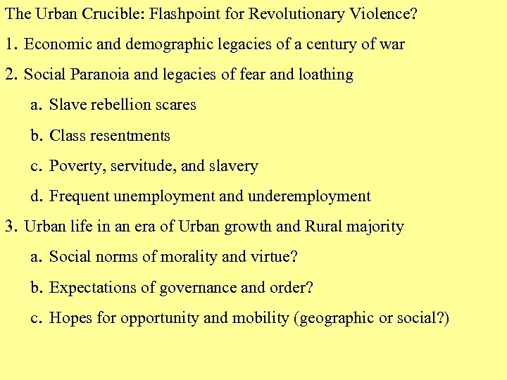 The Urban Crucible: Flashpoint for Revolutionary Violence? 1. Economic and demographic legacies of a