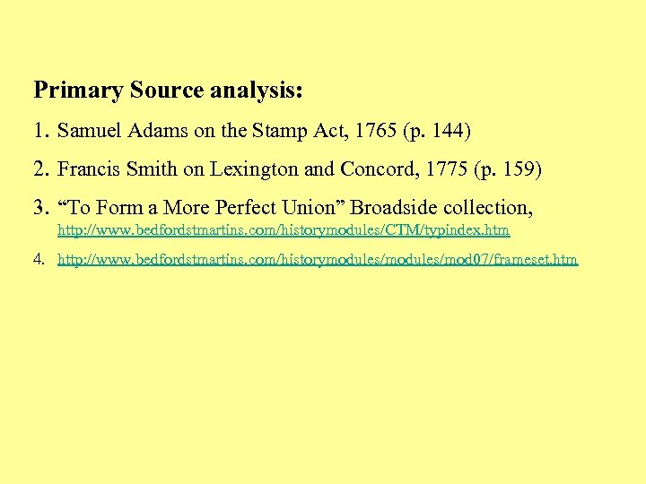 Primary Source analysis: 1. Samuel Adams on the Stamp Act, 1765 (p. 144) 2.