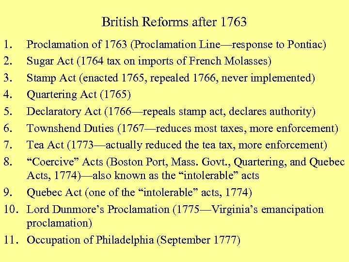 British Reforms after 1763 1. 2. 3. 4. 5. 6. 7. 8. Proclamation of