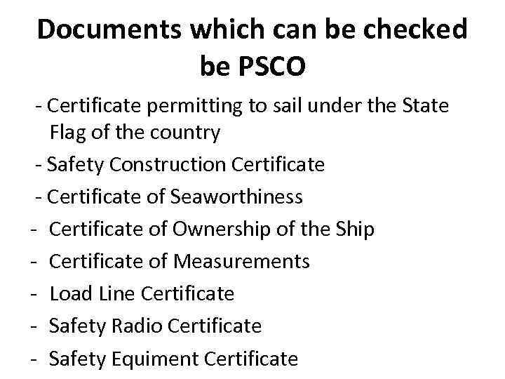 Documents which can be checked be PSCO - Certificate permitting to sail under the