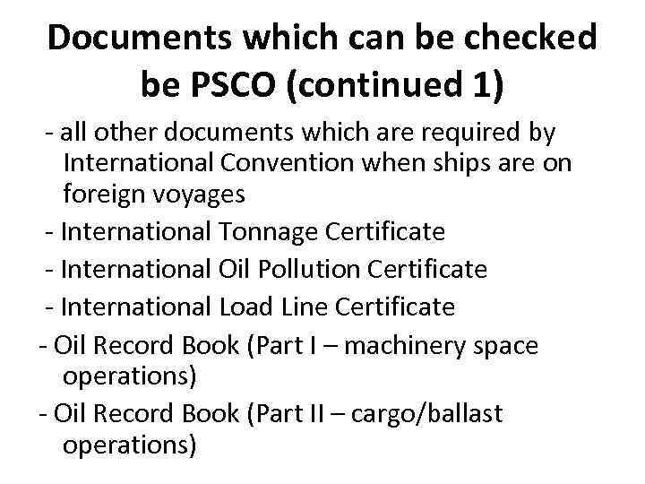 Documents which can be checked be PSCO (continued 1) - all other documents which
