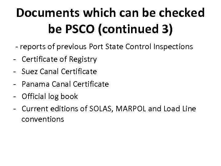 Documents which can be checked be PSCO (continued 3) - reports of previous Port