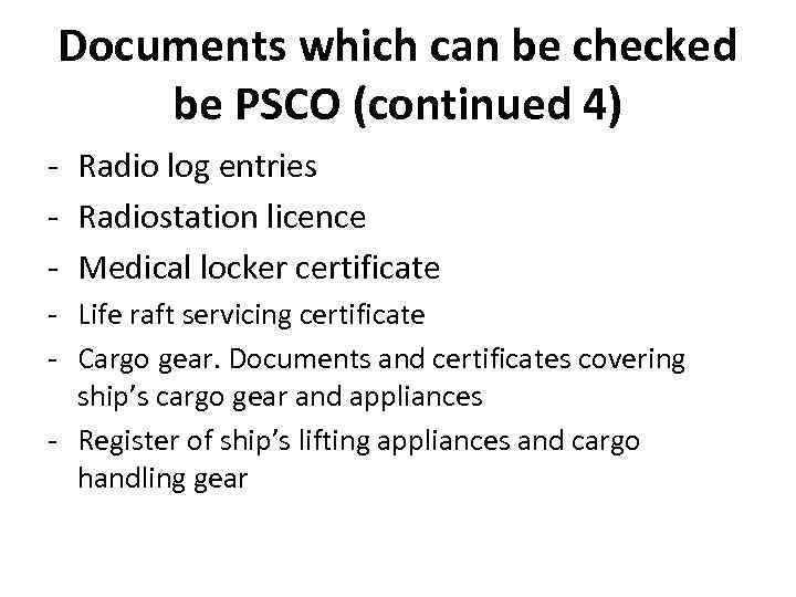 Documents which can be checked be PSCO (continued 4) - Radio log entries -