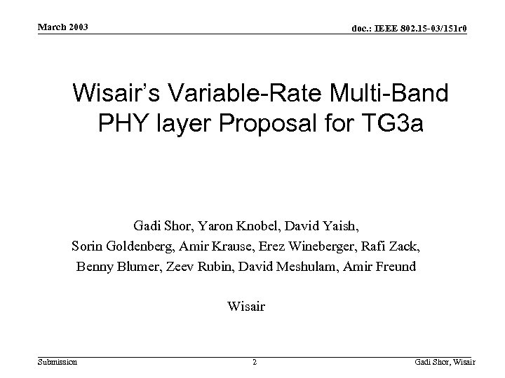March 2003 doc. : IEEE 802. 15 -03/151 r 0 Wisair’s Variable-Rate Multi-Band PHY