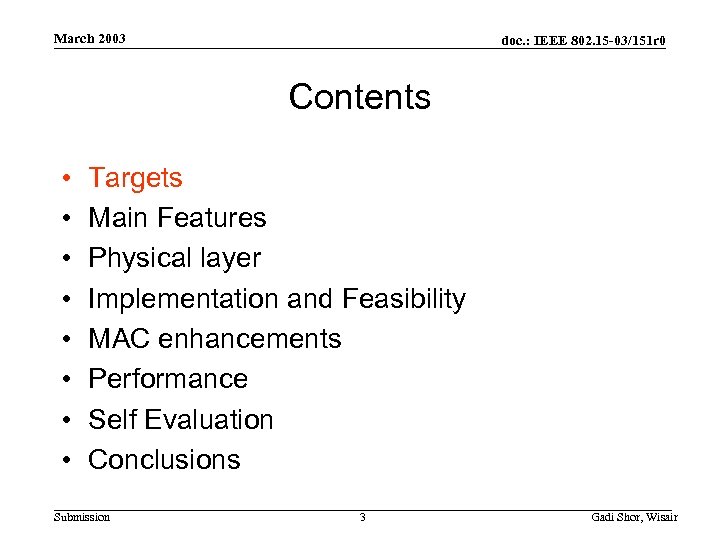 March 2003 doc. : IEEE 802. 15 -03/151 r 0 Contents • • Targets
