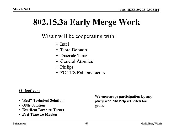 March 2003 doc. : IEEE 802. 15 -03/151 r 0 802. 15. 3 a