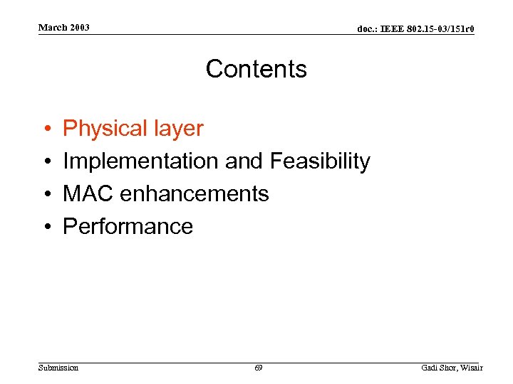 March 2003 doc. : IEEE 802. 15 -03/151 r 0 Contents • • Physical