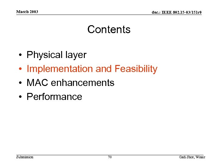 March 2003 doc. : IEEE 802. 15 -03/151 r 0 Contents • • Physical
