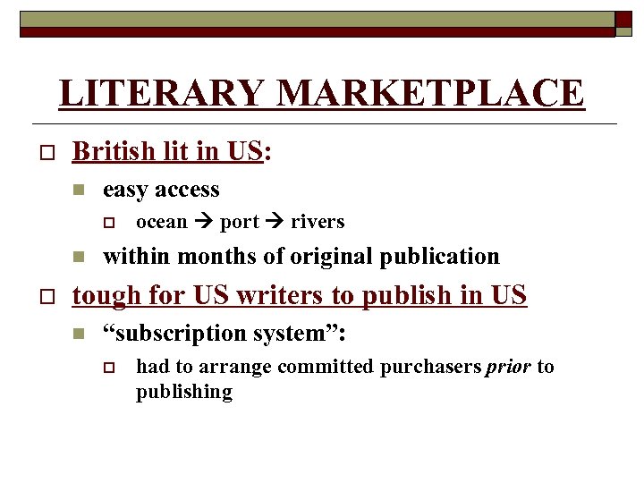 LITERARY MARKETPLACE o British lit in US: n easy access o n o ocean