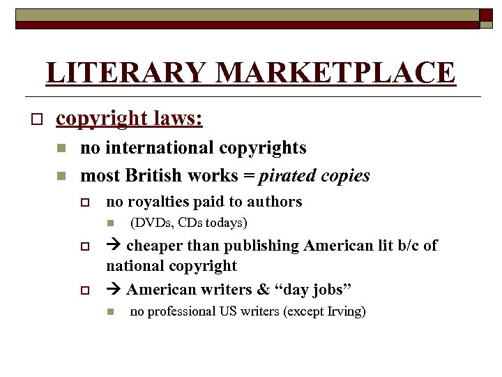 LITERARY MARKETPLACE o copyright laws: n n no international copyrights most British works =