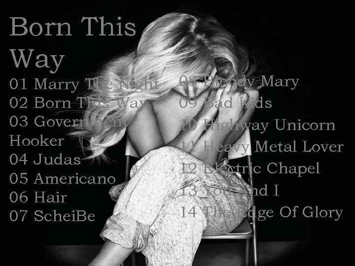Born This Way 01 Marry The Night 02 Born This Way 03 Government Hooker