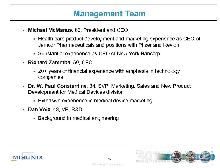 Management Team § Michael Mc. Manus, 62, President and CEO § § § Health