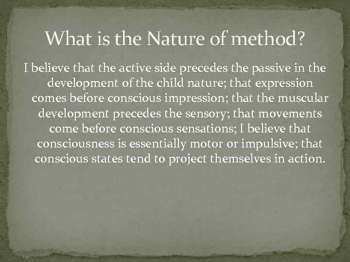 What is the Nature of method? I believe that the active side precedes the