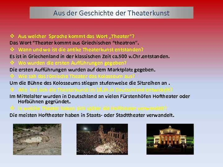 Aus der Geschichte der Theaterkunst v Aus welcher Sprache kommt das Wort „Theater“? Das