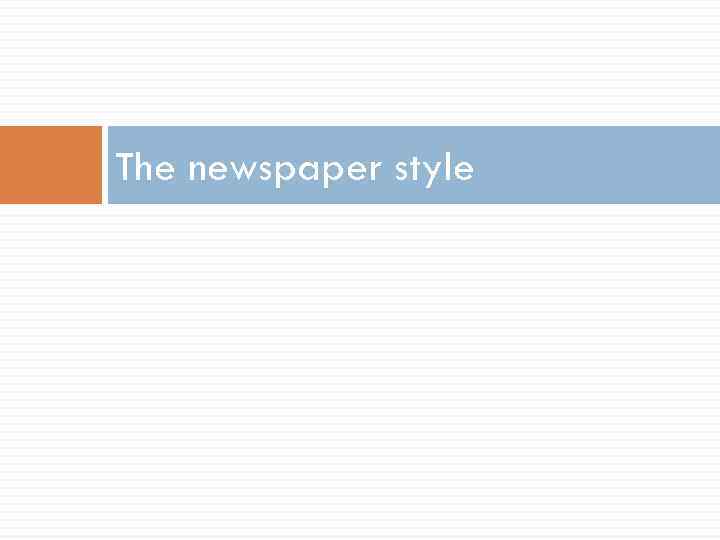 The newspaper style 