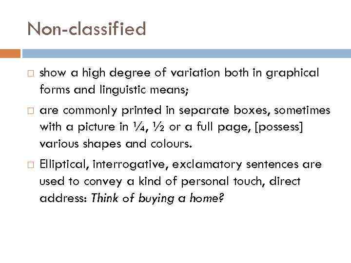 Non-classified show a high degree of variation both in graphical forms and linguistic means;