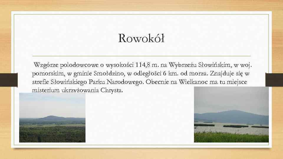 Rowokół Wzgórze polodowcowe o wysokości 114, 8 m. na Wybrzeżu Słowińskim, w woj. pomorskim,