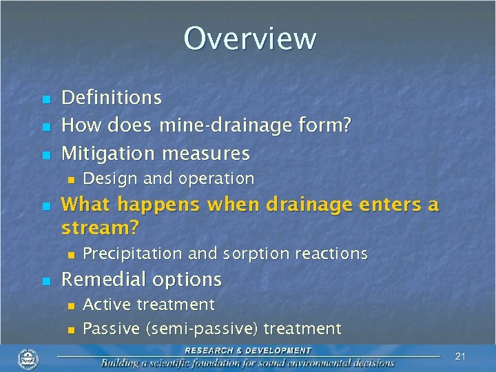 Overview n n n Definitions How does mine-drainage form? Mitigation measures n n What