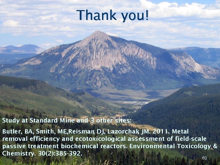 Thank you! Study at Standard Mine and 3 other sites: Butler, BA, Smith, ME,