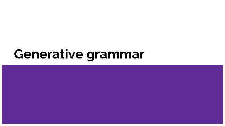 Generative grammar 