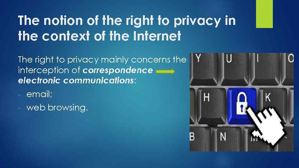 The notion of the right to privacy in the context of the Internet The