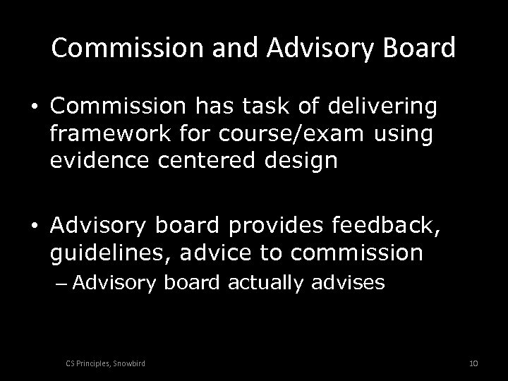 Commission and Advisory Board • Commission has task of delivering framework for course/exam using