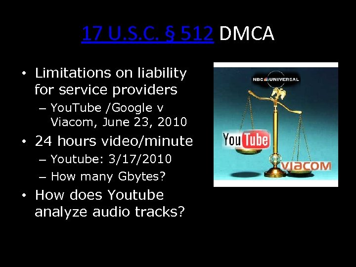 17 U. S. C. § 512 DMCA • Limitations on liability for service providers