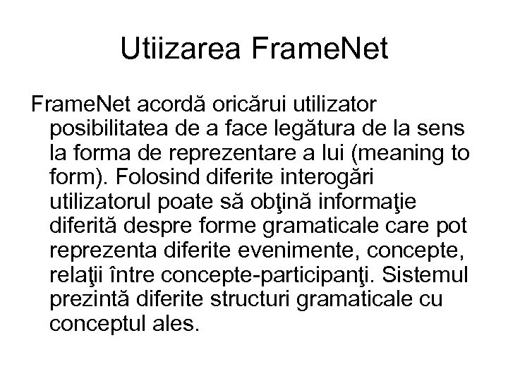 Utiizarea Frame. Net acordă oricărui utilizator posibilitatea de a face legătura de la sens