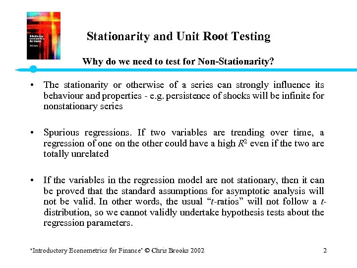 Stationarity and Unit Root Testing Why do we need to test for Non-Stationarity? •