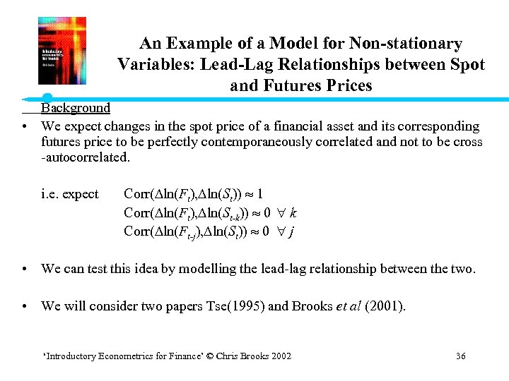 An Example of a Model for Non-stationary Variables: Lead-Lag Relationships between Spot and Futures