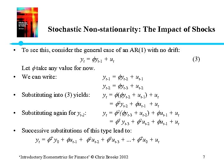 Stochastic Non-stationarity: The Impact of Shocks • To see this, consider the general case