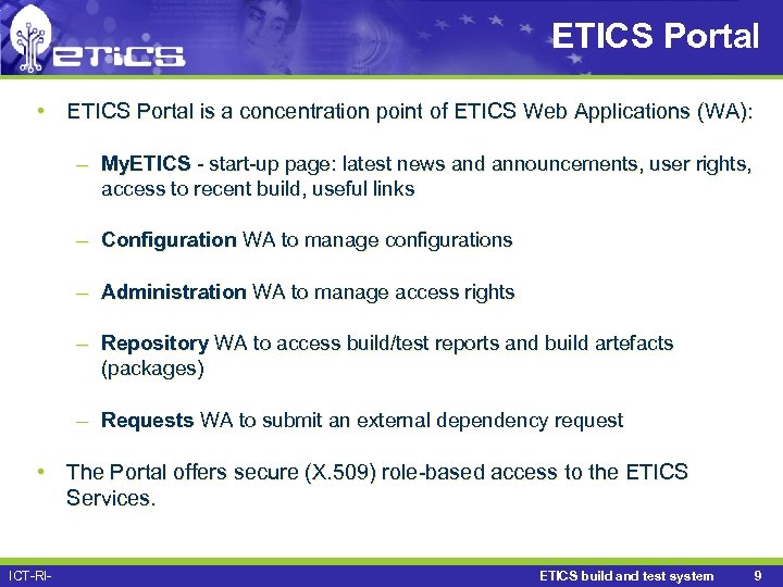 ETICS Portal • ETICS Portal is a concentration point of ETICS Web Applications (WA):