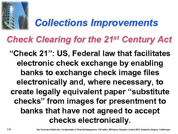 Collections Improvements Check Clearing for the 21 st Century Act “Check 21”: US, Federal