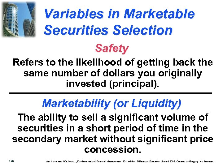 Variables in Marketable Securities Selection Safety Refers to the likelihood of getting back the