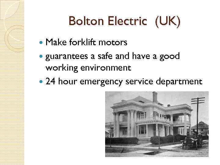 Bolton Electric (UK) Make forklift motors guarantees a safe and have a good working
