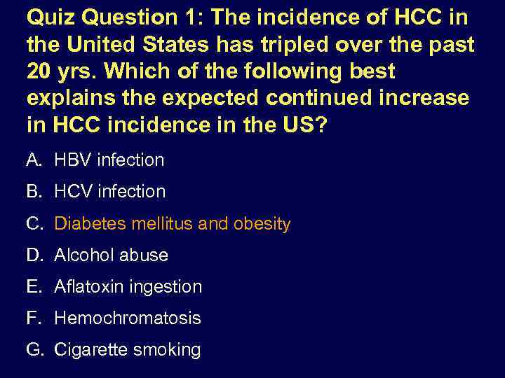 Quiz Question 1: The incidence of HCC in the United States has tripled over