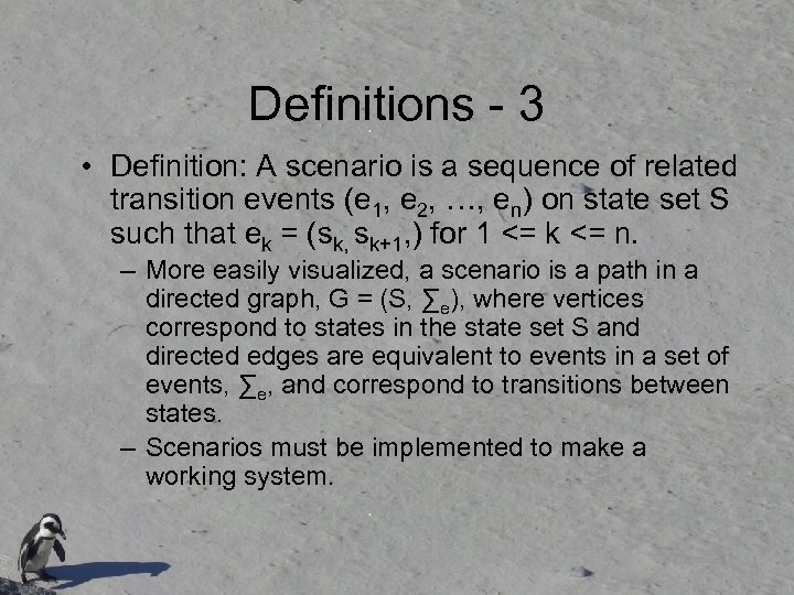 Definitions - 3 • Definition: A scenario is a sequence of related transition events