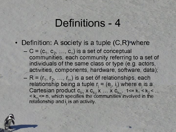 Definitions - 4 • Definition: A society is a tuple (C, R) where –