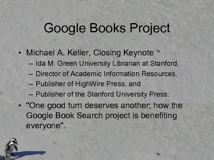 Google Books Project • Michael A. Keller, Closing Keynote – – Ida M. Green