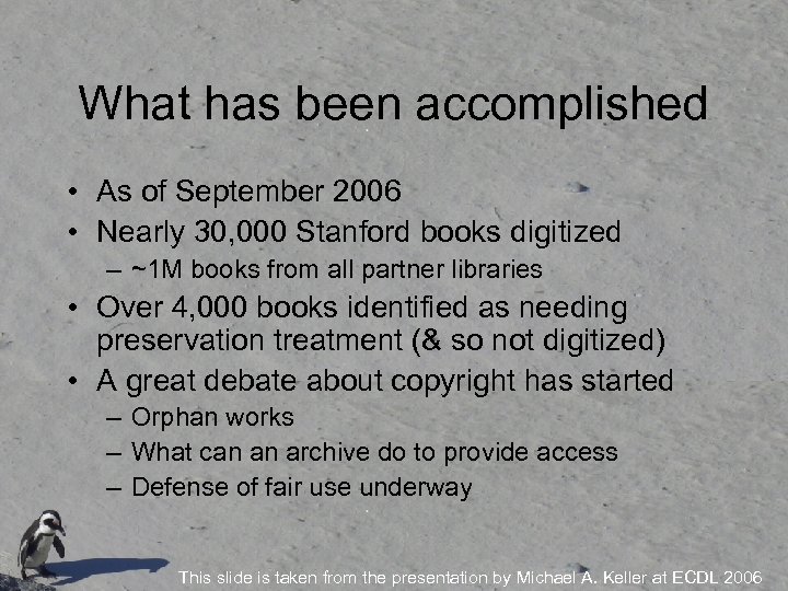 What has been accomplished • As of September 2006 • Nearly 30, 000 Stanford