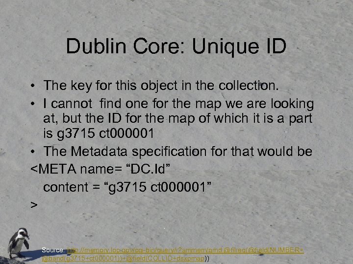 Dublin Core: Unique ID • The key for this object in the collection. •