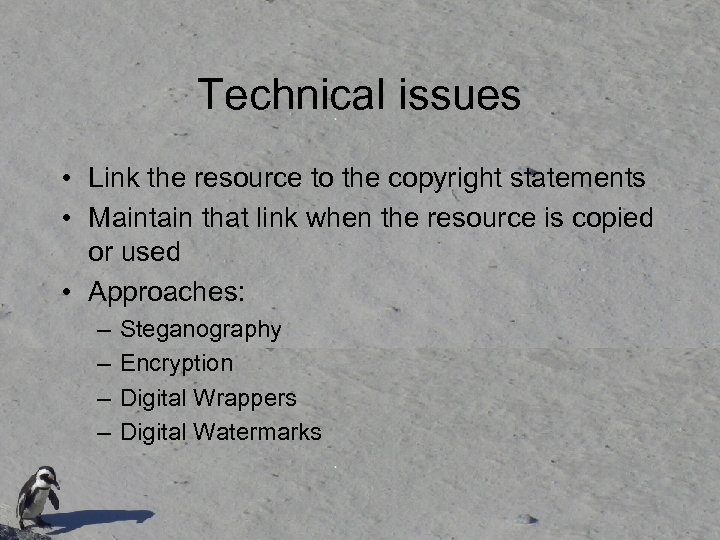 Technical issues • Link the resource to the copyright statements • Maintain that link