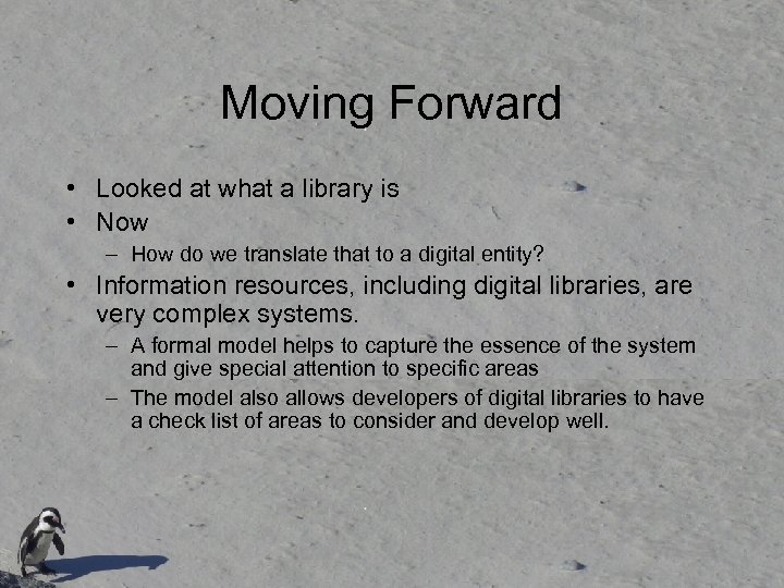 Moving Forward • Looked at what a library is • Now – How do