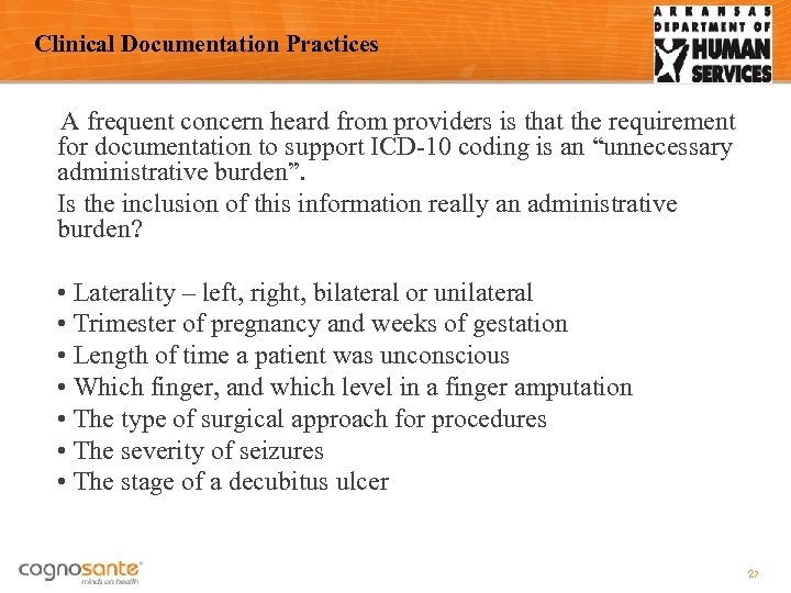 Clinical Documentation Practices A frequent concern heard from providers is that the requirement for