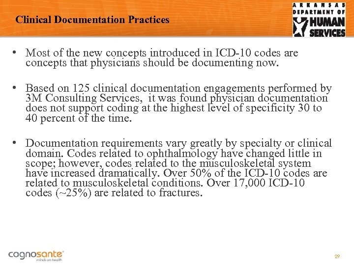 Clinical Documentation Practices • Most of the new concepts introduced in ICD-10 codes are