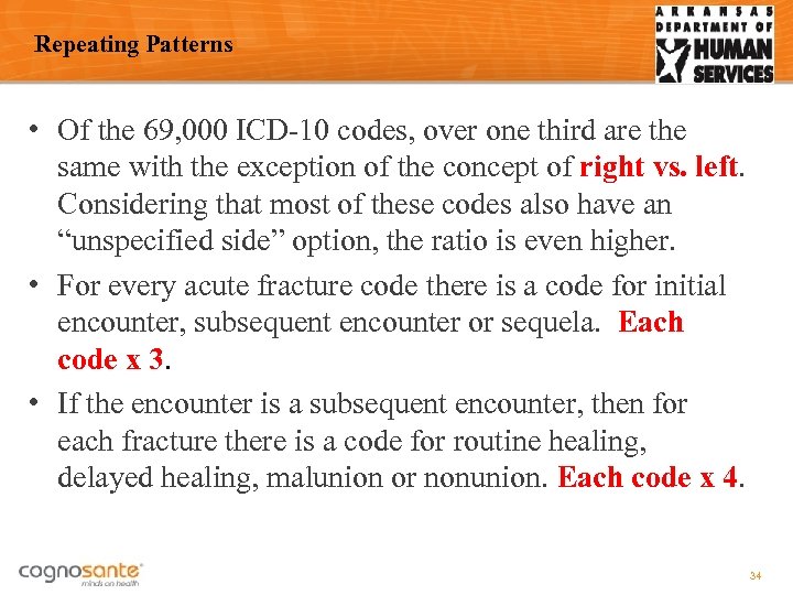 Repeating Patterns • Of the 69, 000 ICD-10 codes, over one third are the