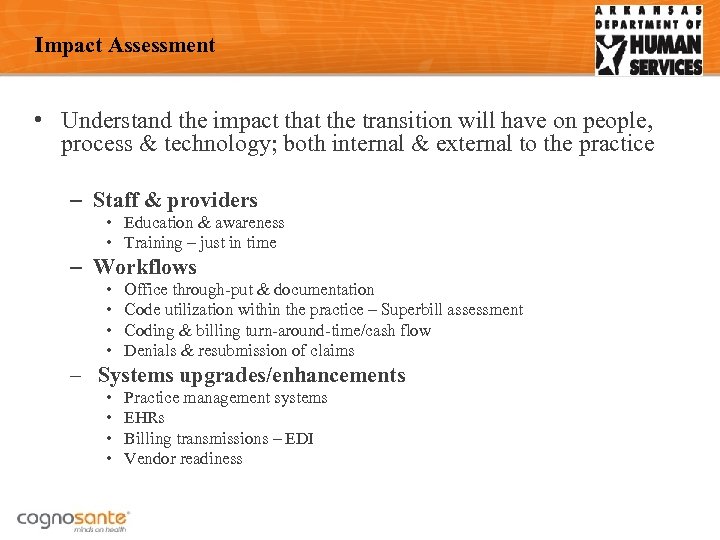 Impact Assessment • Understand the impact that the transition will have on people, process