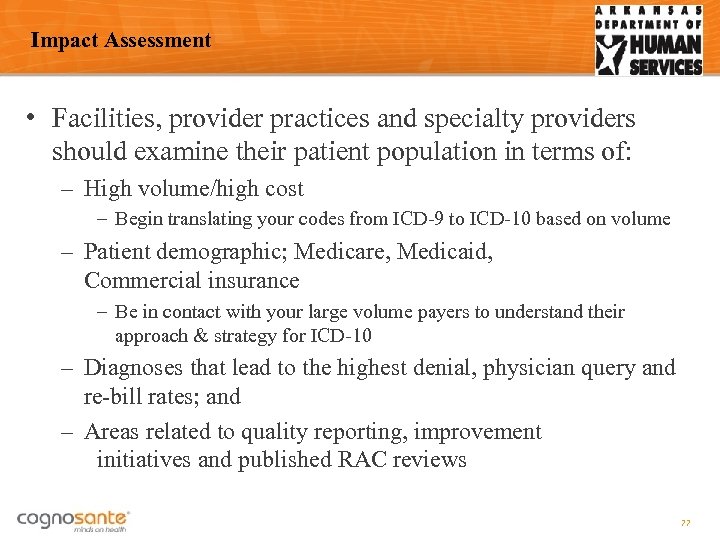 Impact Assessment • Facilities, provider practices and specialty providers should examine their patient population